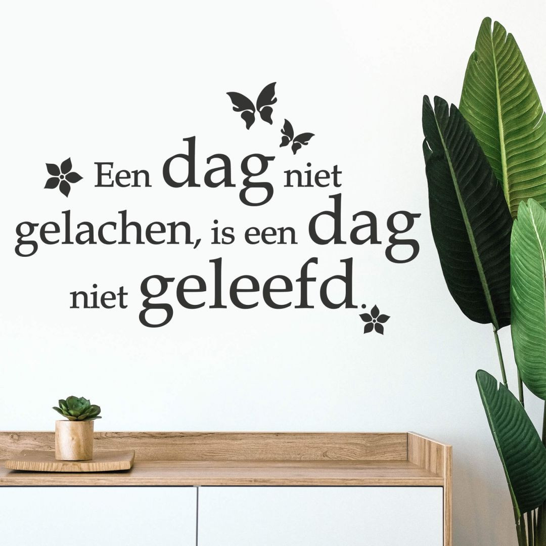 Wandtattoo Een dag niet gelachen, is een dag niet geleefd