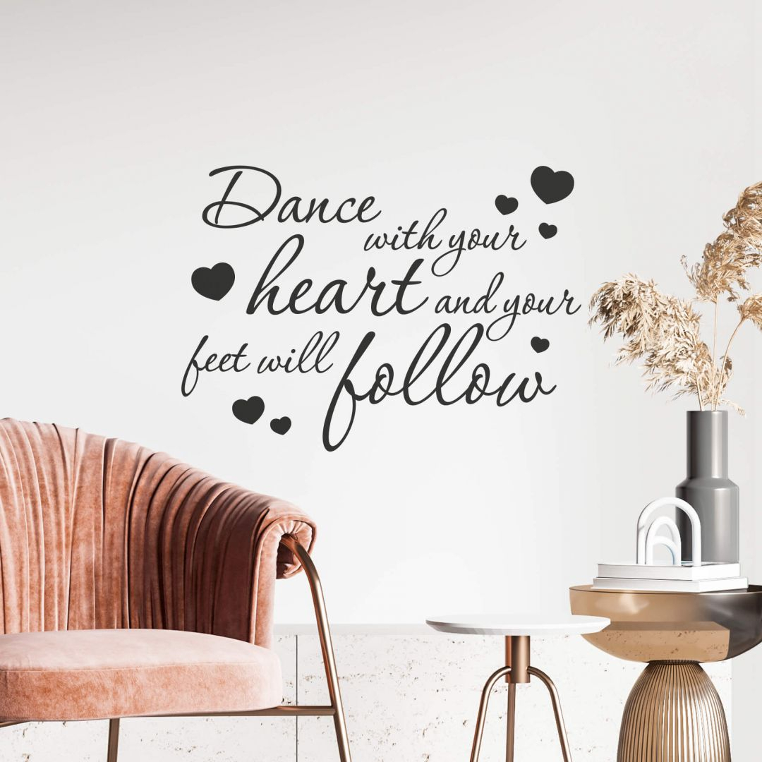 Wandtattoo Dance with your heart...