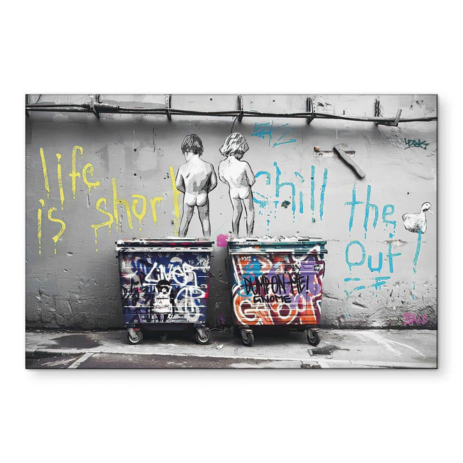 Wandbild Banksy - Life is short - Alu-Dibond