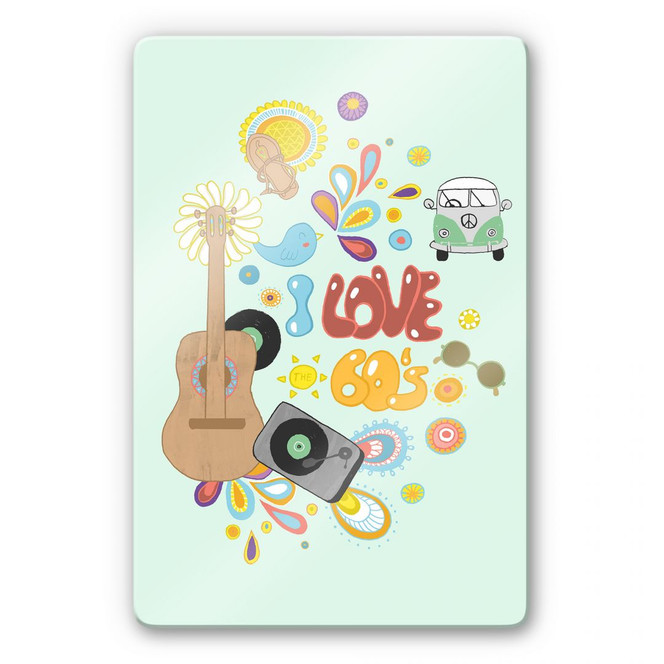 Glasbild Loske - I love the 60s