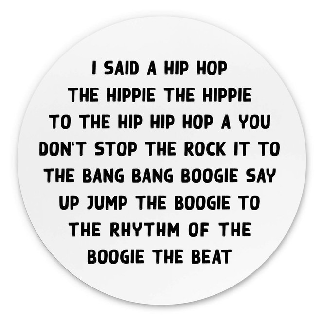 Wandbild I said a hip hop - Alu-Dibond Rund