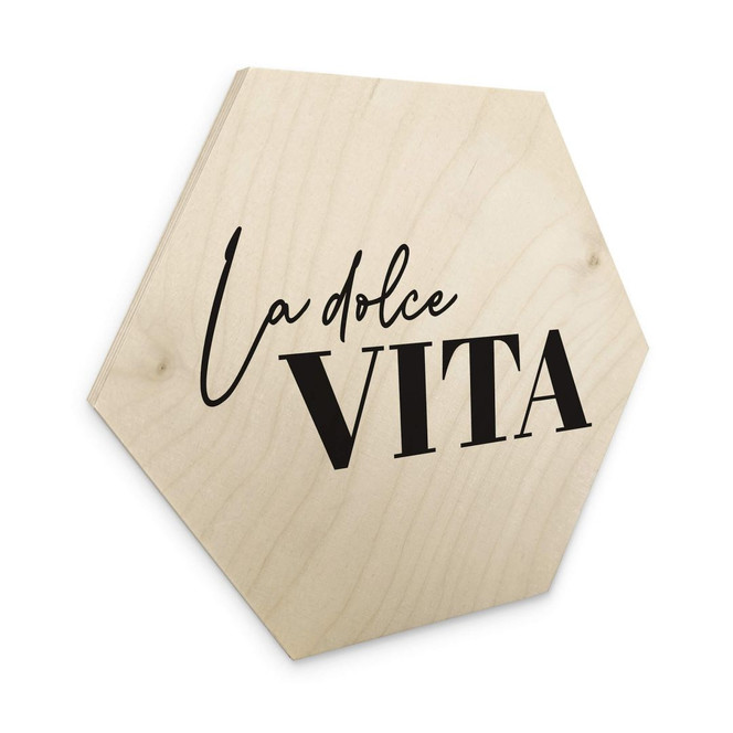 Hexagon Holzbild La Dolce Vita