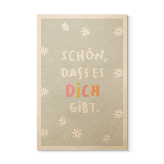 Holzbild - Glaubenssatz "Schön, dass es dich gibt" fürs Kinderzimmer