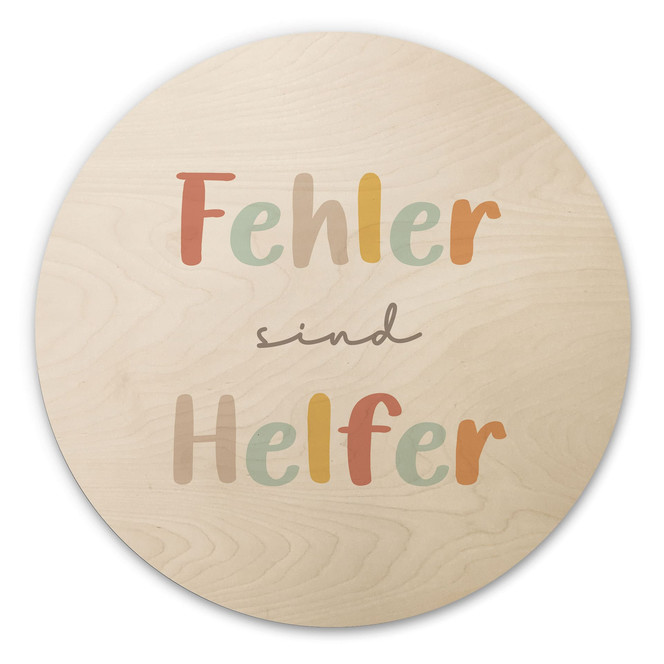 Rundes Holzbild - "Fehler sind Helfer" in bunter Schrift