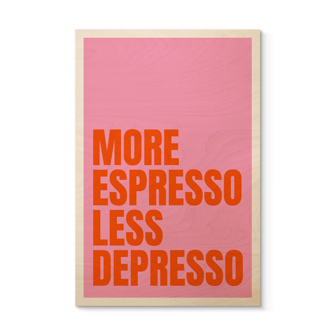 Holzbild More Espresso less Depresso - Fritsch