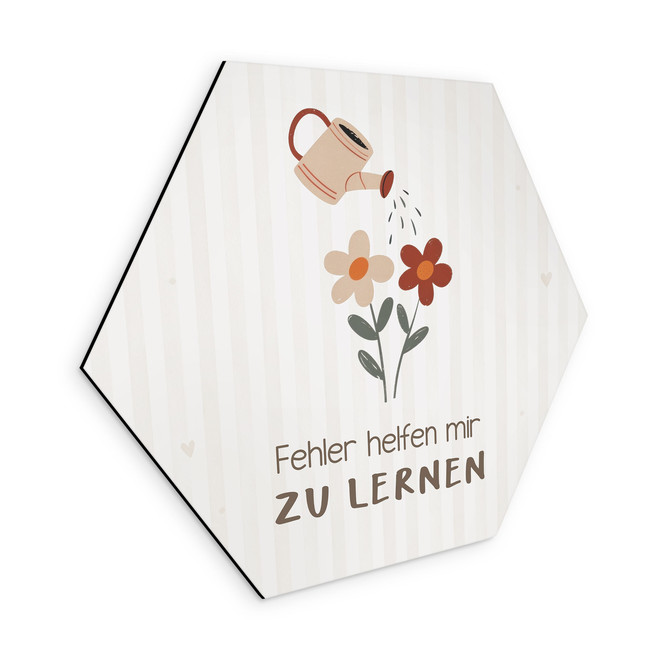 Alu-Dibond Hexagon mit Giesskanne und Blumen - Kraftsatz "Fehler helfen mir zu lernen"