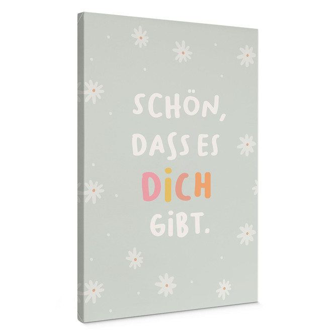 Leinwandbild - Affirmation "Schön, dass es dich gibt" vor Gänseblümchen-Hintergrund