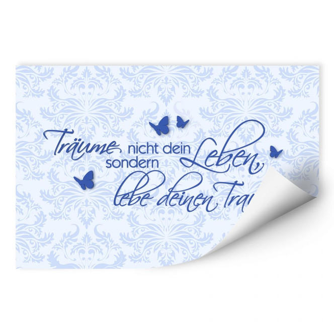 Wallprint Träume nicht dein Leben... Blau