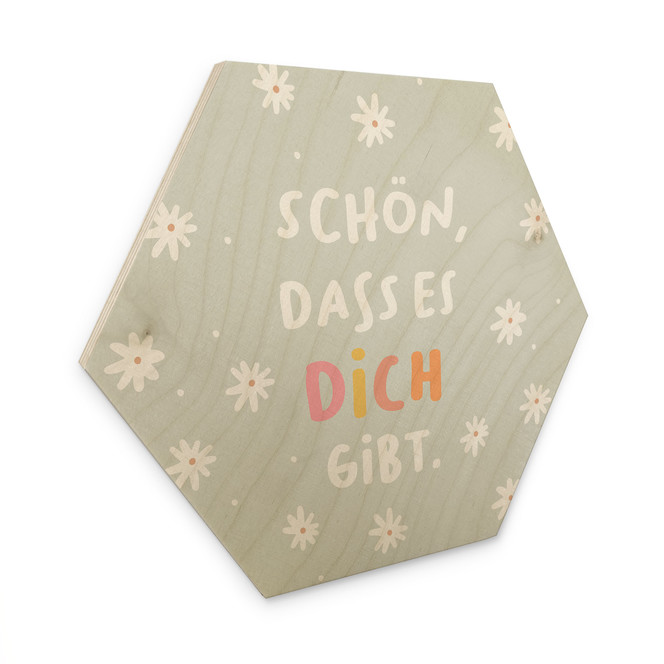 Holzbild Hexagon - Bestärkung "Schön, dass es dich gibt"