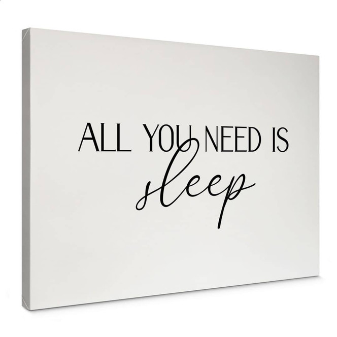 Leinwandbild All you need is sleep