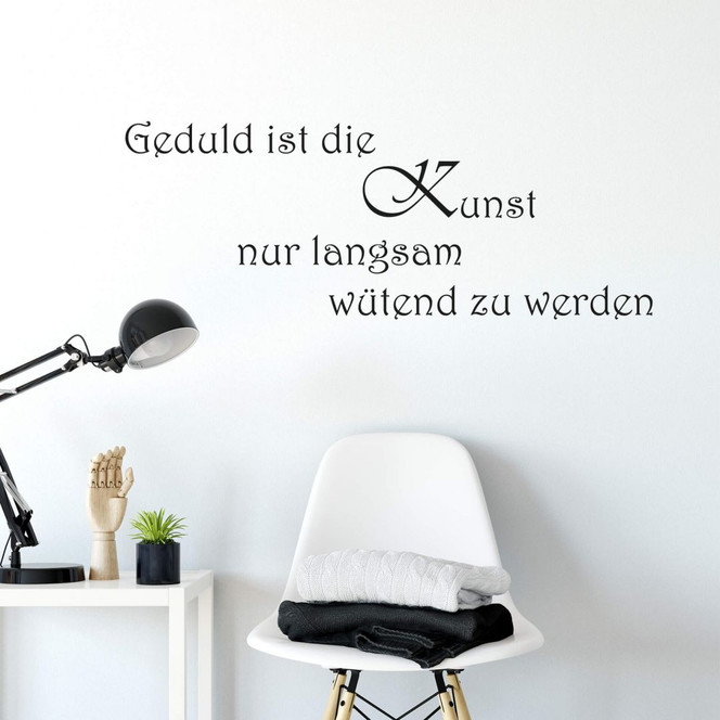 Wandtattoo Geduld ist die Kunst nur langsam wütend zu werden