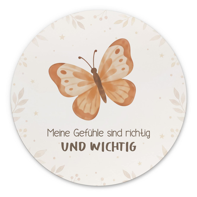 Rundes Alu-Dibond mit Schmetterling - Selbstliebe-Spruch "Meine Gefühle sind richtig und wichtig"