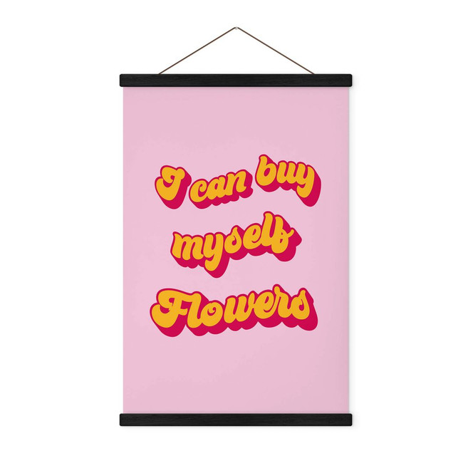 Stoffbild Spruch - I can buy myself flowers