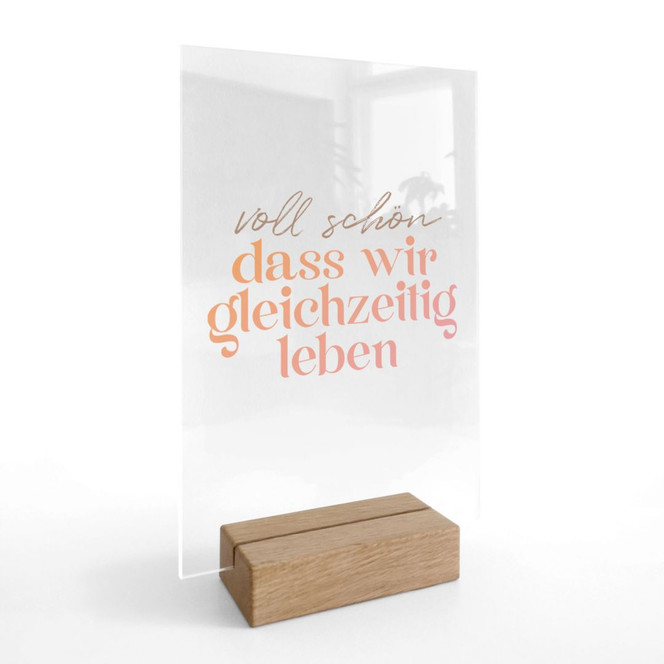 Tischaufsteller Voll schön, dass wir gleichzeitig leben