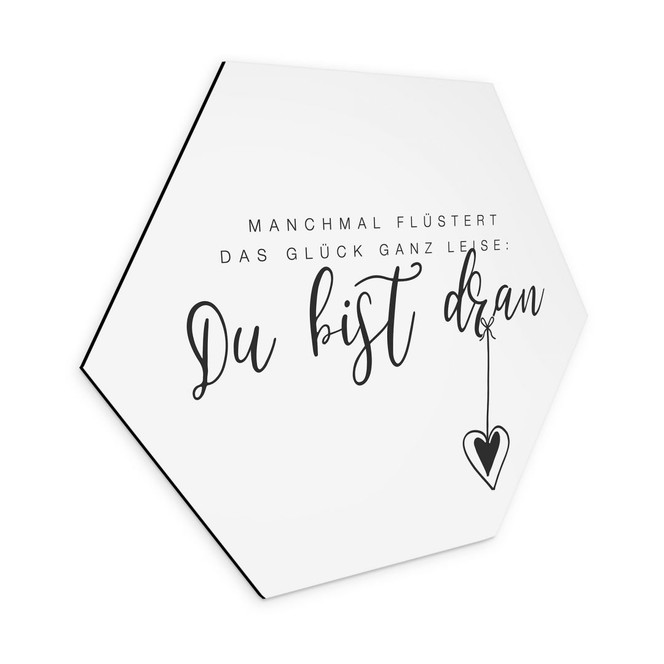 Hexagon Wandbild Manchmal flüstert das Glück ganz leise - Alu-Dibond