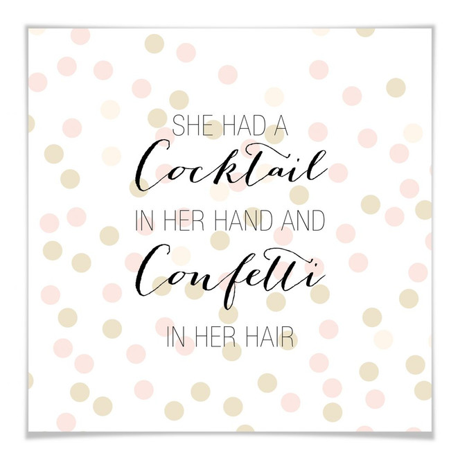 Poster Confetti & Cream - Cocktail in her Hand and Confetti in hair