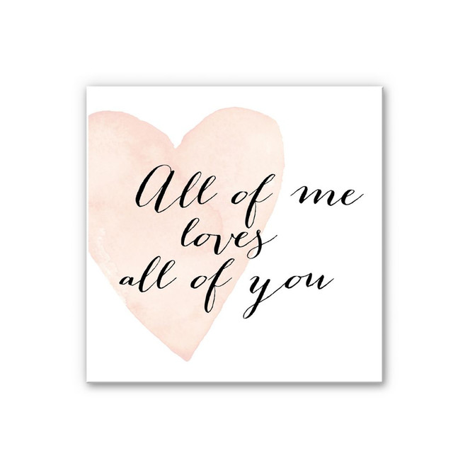 Wandbild Confetti & Cream - All of me loves all of you