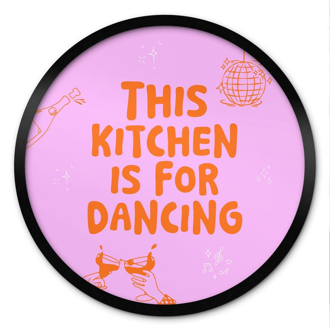 Spruch Poster This kitchen is for dancing - Ohkimiko - Rund
