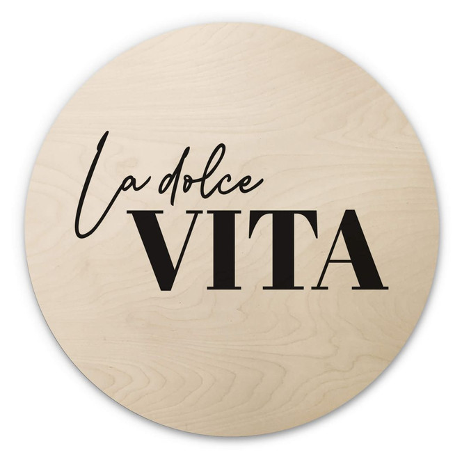 Holzbild La Dolce Vita - Rund