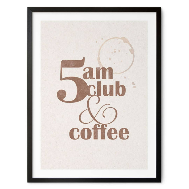 Poster 5 am Club & Coffee | Kaffeespruch für Café und Küche