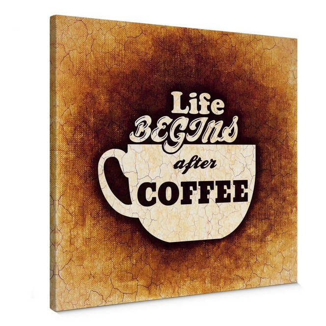 Leinwandbild Life begins after Coffee 02