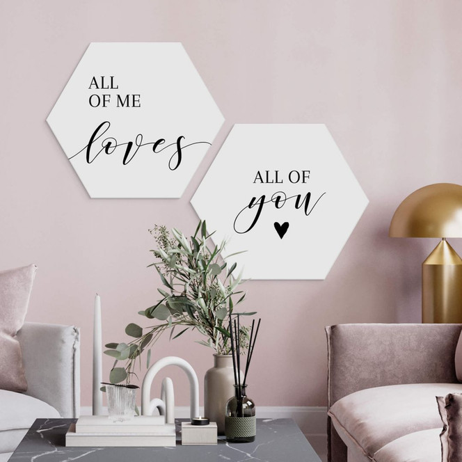 Hexagon - Alu-Dibond All of me loves all of you (2-teilig)