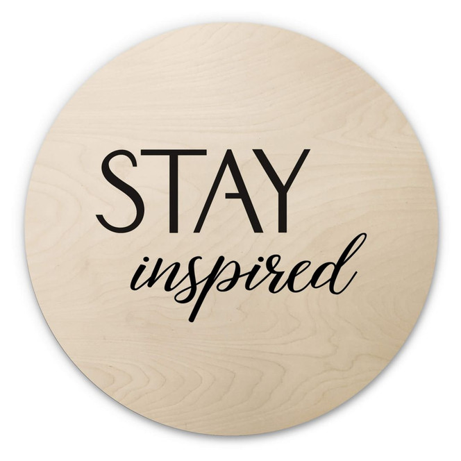 Holzbild Stay inspired - Rund