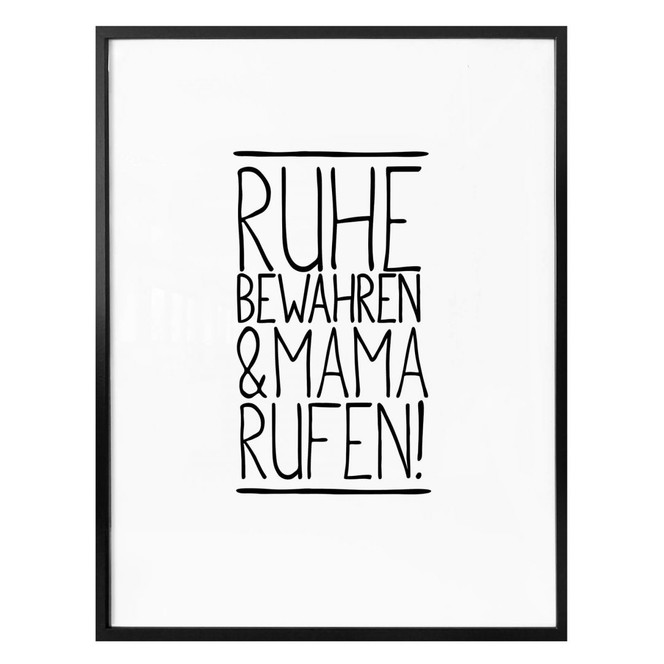 Poster Ruhe bewahren und Mama anrufen