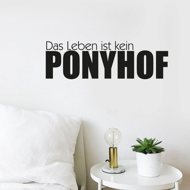 Wandtattoo Das Leben ist kein Ponyhof 3