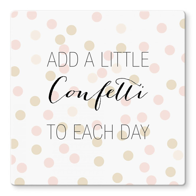 Glasbild Confetti & Cream - Add a little confetti