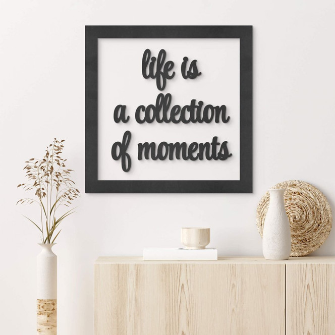 MDF Schriftzug mit Rahmen - life is a collection of moments