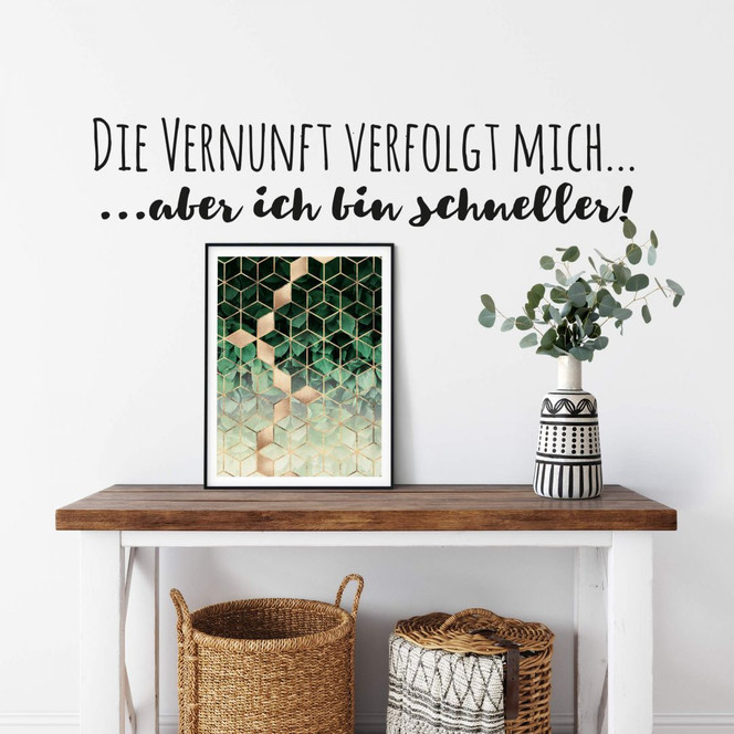 Wandtattoo Die Vernunft verfolgt mich...