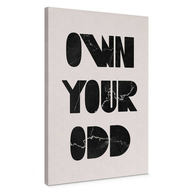 Leinwandbild Own your odd