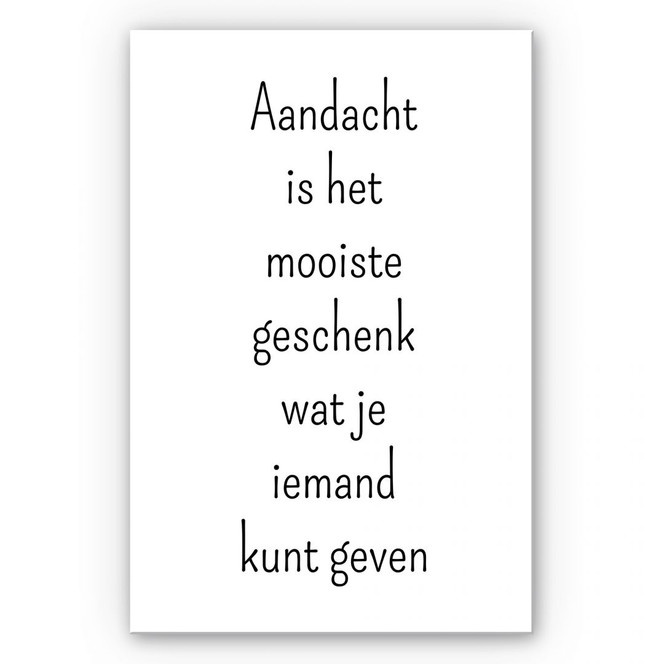 Wandbild Aandacht is het mooiste...