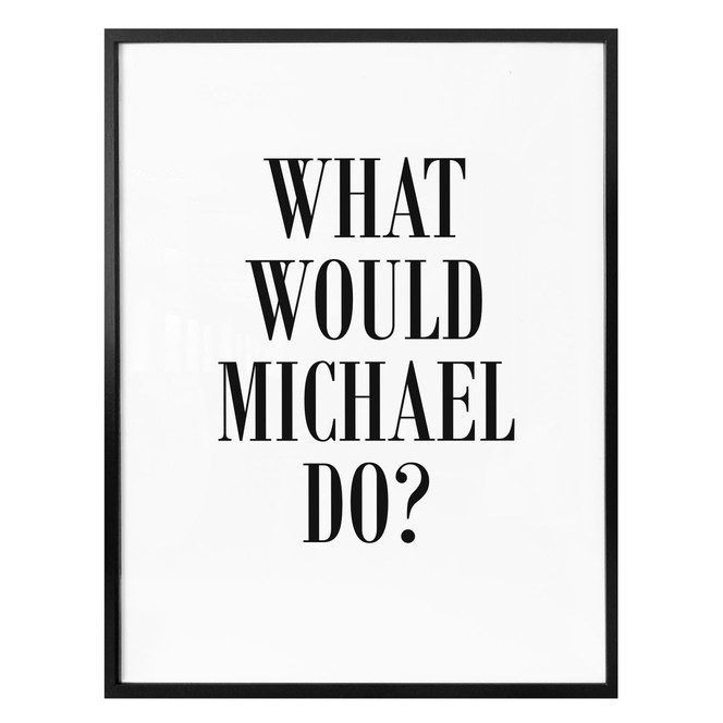 Poster - What would Michael do?