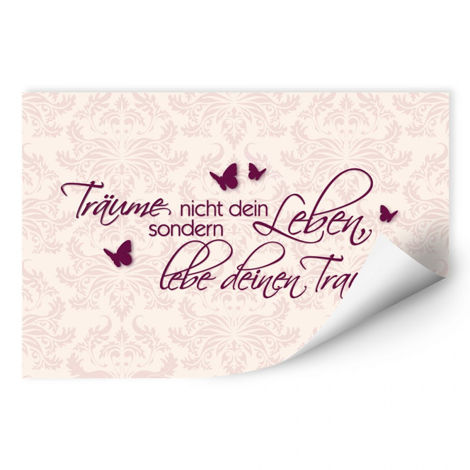 Wallprint Träume nicht dein Leben... Beere