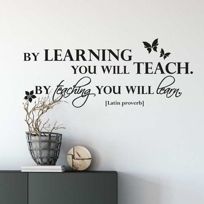 Wandtattoo By learning you will teach...