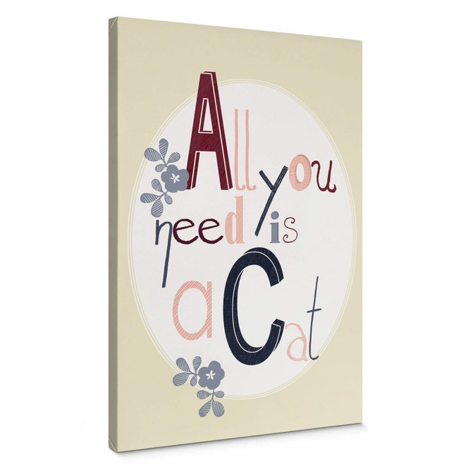 Leinwandbild Loske - All you need is a Cat