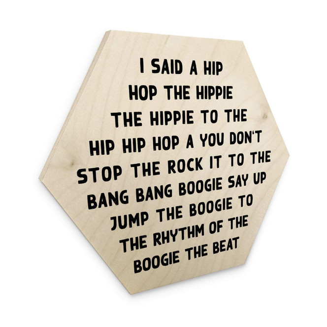Hexagon Holzbild I said a hip hop