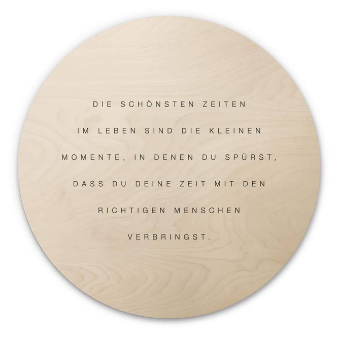 Holzbild Die schönsten Zeiten im Leben - Rund
