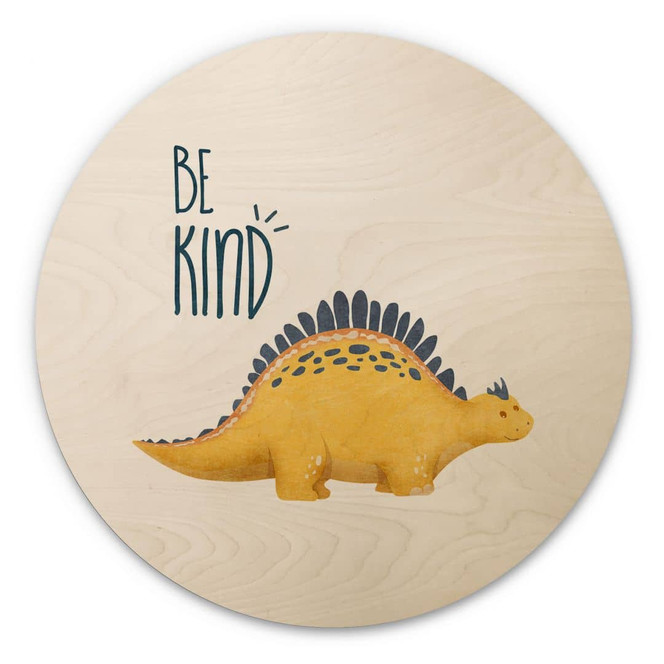 Holzbild Dino Be Kind - Stegosaurus - Tunaboylu - Rund