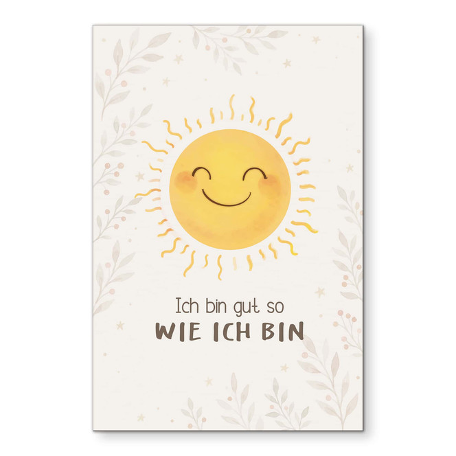 Alu-Dibond Wandbild mit Sonne - Selbstliebe-Spruch "Ich bin gut so wie ich bin" für Kinder