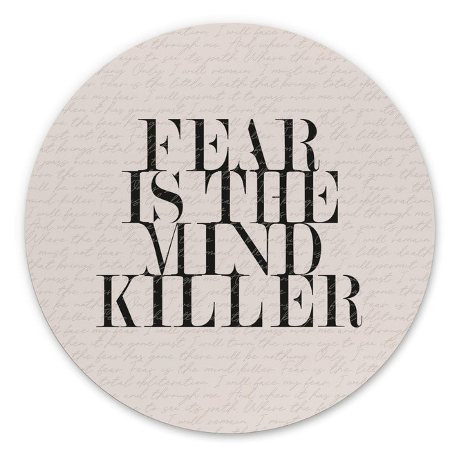 Wandbild Filmzitat aus Dune - Fear is the mind killer - Alu-Dibond - Rund