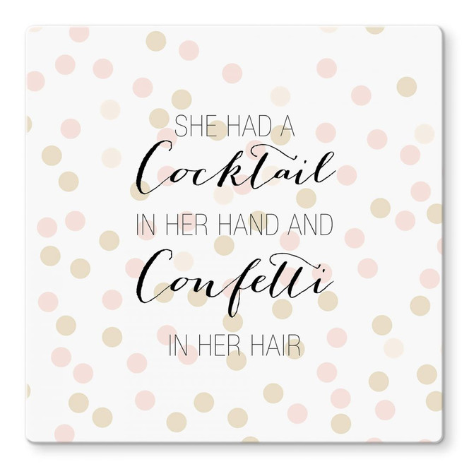 Glasbild Confetti & Cream - Cocktail in her Hand and Confetti in hair