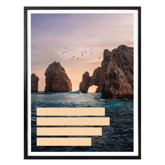 Poster - Be so busy loving your life