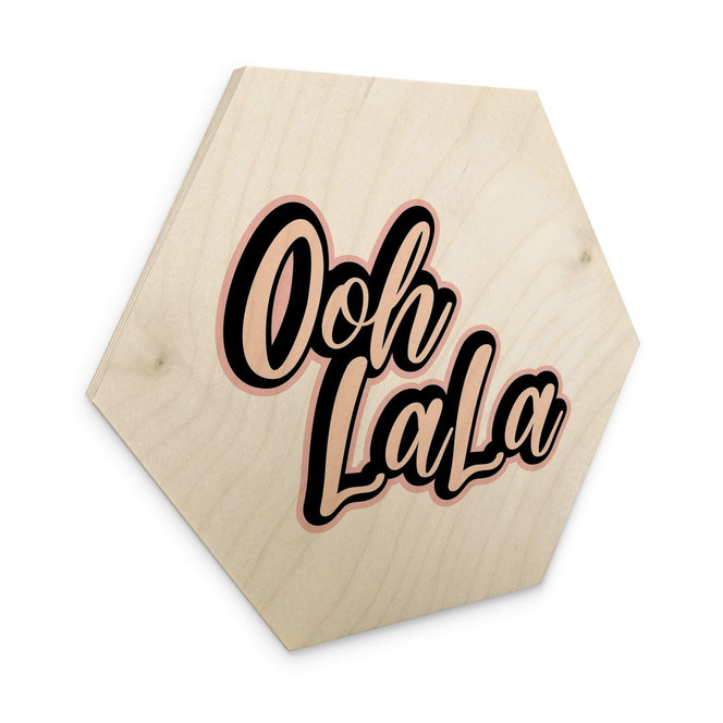 Holzbild Oh La La - Hexagon