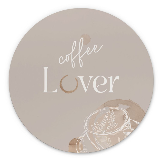 Wandbild Coffee Lover - Rund - Alu-Dibond