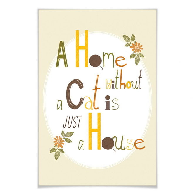 Poster Loske - A home without a cat is just a house