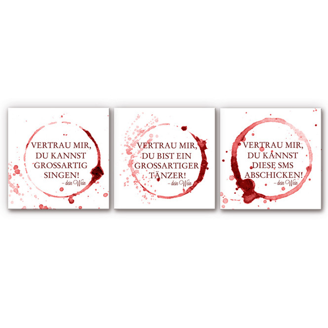 Hartschaumbild Vertrau mir, dein Wein - quadratisch (3-teilig)