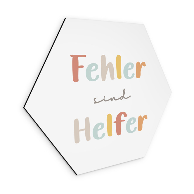 Alu-Dibond Hexagon - positiver Spruch "Fehler sind Helfer"